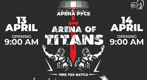 Остава точно една седмица до началото на Арена на Титаните в Русе в подкрепа на фондация &bdquo;Александър Русев&ldquo;